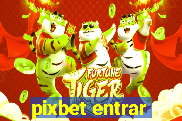 pixbet entrar